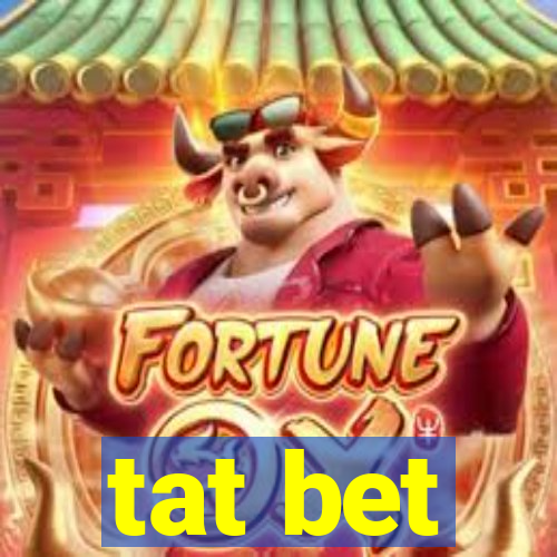 tat bet